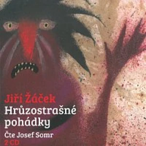 Hrůzostrašné pohádky - Žáček Jiří [2x CD]