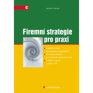 Firemní strategie pro praxi, Charvát Jaroslav