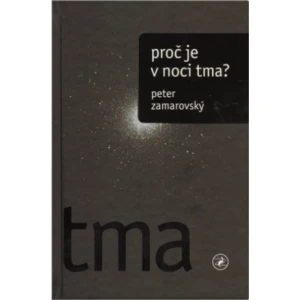 Proč je v noci tma? - Peter Zamarovský