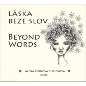 Láska beze slov Beyond Words - Alena Riedlová Slepičková