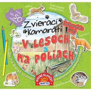 Zvierací kamaráti V lesoch a na poliach