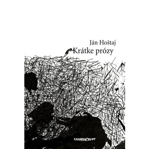 Krátke prózy - Ján Hoštaj