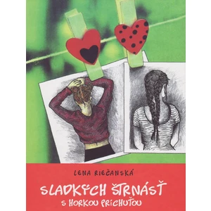 Sladkých štrnásť s horkou príchuťou - Lena Riečanská