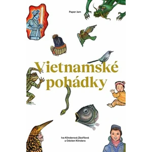 Vietnamské pohádky - Helena Wernischová, Odolen Klindera, Iva Klinderová Zbořilová