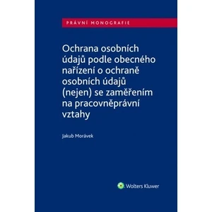 Ochrana osobních údajů podle obecného nařízení o ochraně osobních údajů - Jakub Morávek