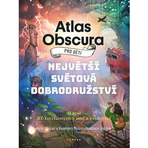 Atlas Obscura pro děti - Dylan Thuras, Rosemary Mosco