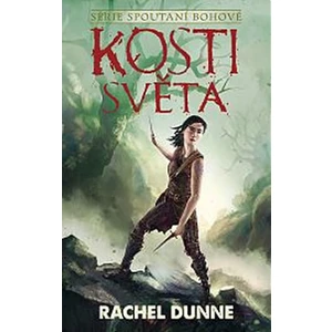 Kosti světa - Rachel Dunne