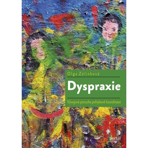 Dyspraxie - Olga Zelinková