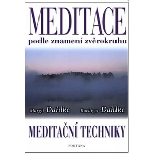 Meditace podle znamení zvěrokruhu - Dahlke Margit