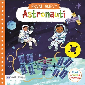 Astronauti -- První objevy