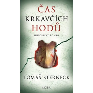 Čas krkavčích hodů - Tomáš Sterneck