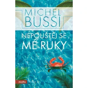 Nepouštěj se mé ruky - Michel Bussi