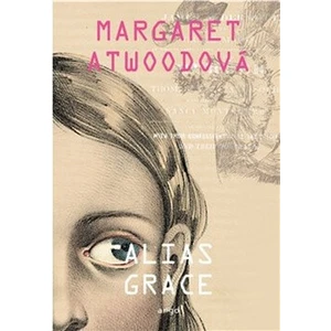 Alias Grace - Margaret Atwood