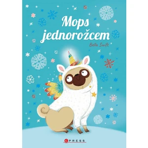 Mops jednorožcem - Bella Swift