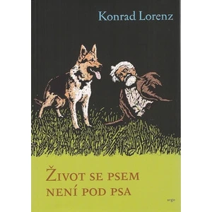 Život se psem není pod psa - Lorenz Konrad