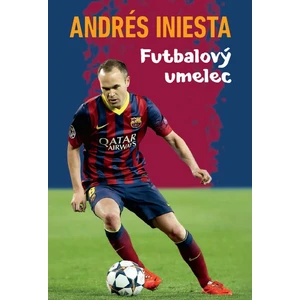 Andrés Iniesta Futbalový umelec - Andrés Iniesta