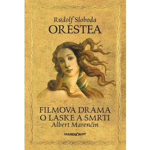 Orestea - Rudolf Sloboda, Albert Marenčin