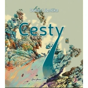 Cesty - Dušan Láznička