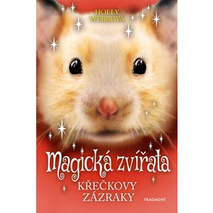 Magická zvířata Křečkovy zázraky - Holly Webb