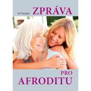 Zpráva pro Afroditu - Jiří Strádal