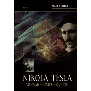 Nikola Tesla - Seifer Marc J.