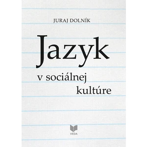 JAZYK v sociálnej kultúre - Dolník Juraj