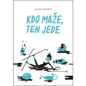 Kdo maže, ten jede - Marie Rejfová