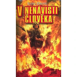 V nenávisti člověka - Ilona Ziková