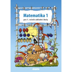 Matematika 1 pro 1.ročník ZŠ - Pracovní učebnice - Pavol Tarábek