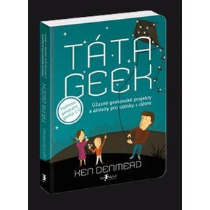 Táta geek - Ken Denmead