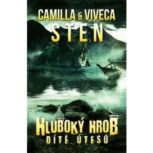 Hluboký hrob - dítě útesů - Viveca Sten, Camilla Sten