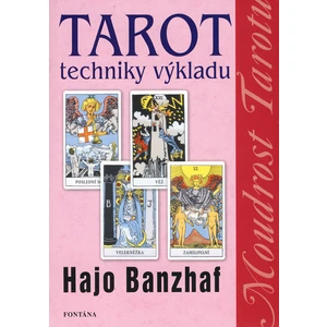 Tarot Techniky výkladu - Banzhaf Hajo