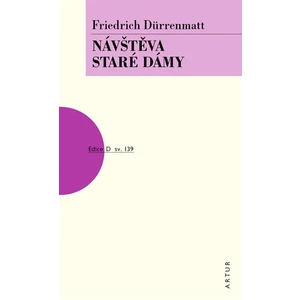 Návštěva staré dámy - Friedrich Dürrenmatt