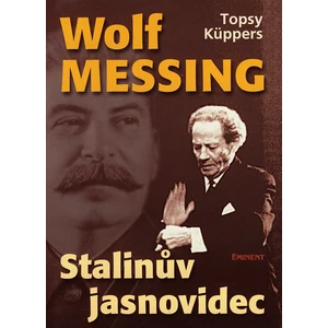 Wolf Messing: Stalinův jasnovidec - Topsy Küppers