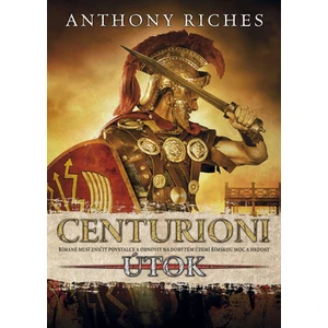 Centurioni 2: Útok - Anthony Riches