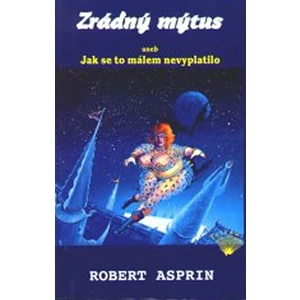 Zrádný mýtus - Asprin Robert