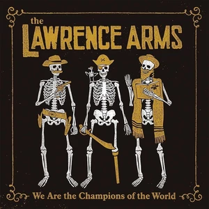 Lawrence Arms We Are The Champions Of The World (2 LP)