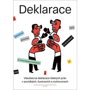 Deklarace - Petra Soukupová, Markéta Pilátová, Jiří Padevět, Marek Toman, Jakuba Katalpa, David Zábranský, Ester Stará, Tomáš Sedláček, Ondřej Buddeus