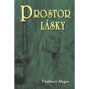 Prostor lásky 3 - Vladimír Megre