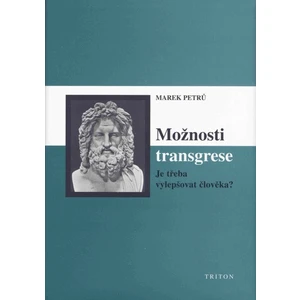 Možnosti transgrese -- Je třeba vylepšovat člověka? [E-kniha]