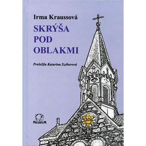 Skrýša pod oblakmi - Kraussová Irma