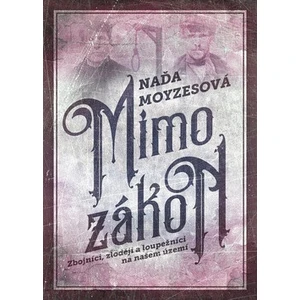 Mimo zákon - Naďa Moyzesová