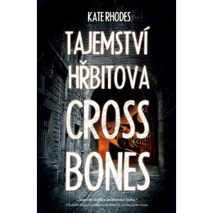 Tajemství hřbitova Crossbones Yard - Rhodes Kate