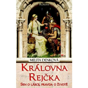 Královna Rejčka - Melita Denková