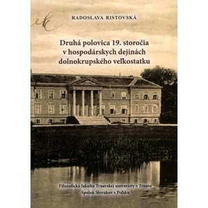 Druhá polovica 19. storočia v hospodárskych dejinách dolnokrupského veľkostatku