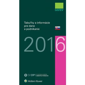 Tabuľky a informácie pre dane a podnikanie 2016