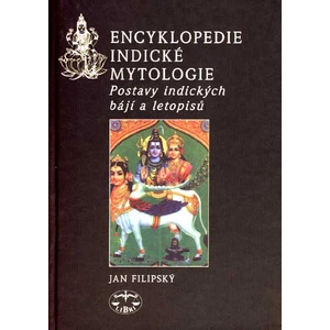 Encyklopedie indické mytologie - Filipský Jan [E-kniha]