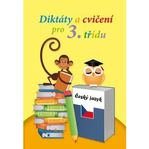 Diktáty a cvičení pro 3. třídu -- český jazyk