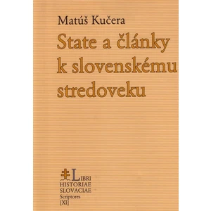 State a články k slovenskému stredoveku - Kučera Matúš