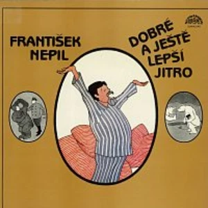 Dobré a ještě lepší jitro - Nepil František [Audio-kniha ke stažení]